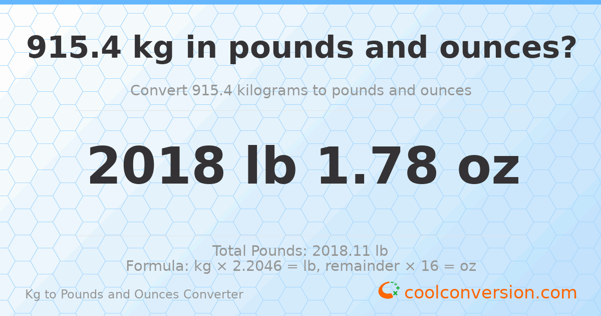 915.4 kg to lbs and oz — 915.4 kg = 2018 lb 1.78 oz