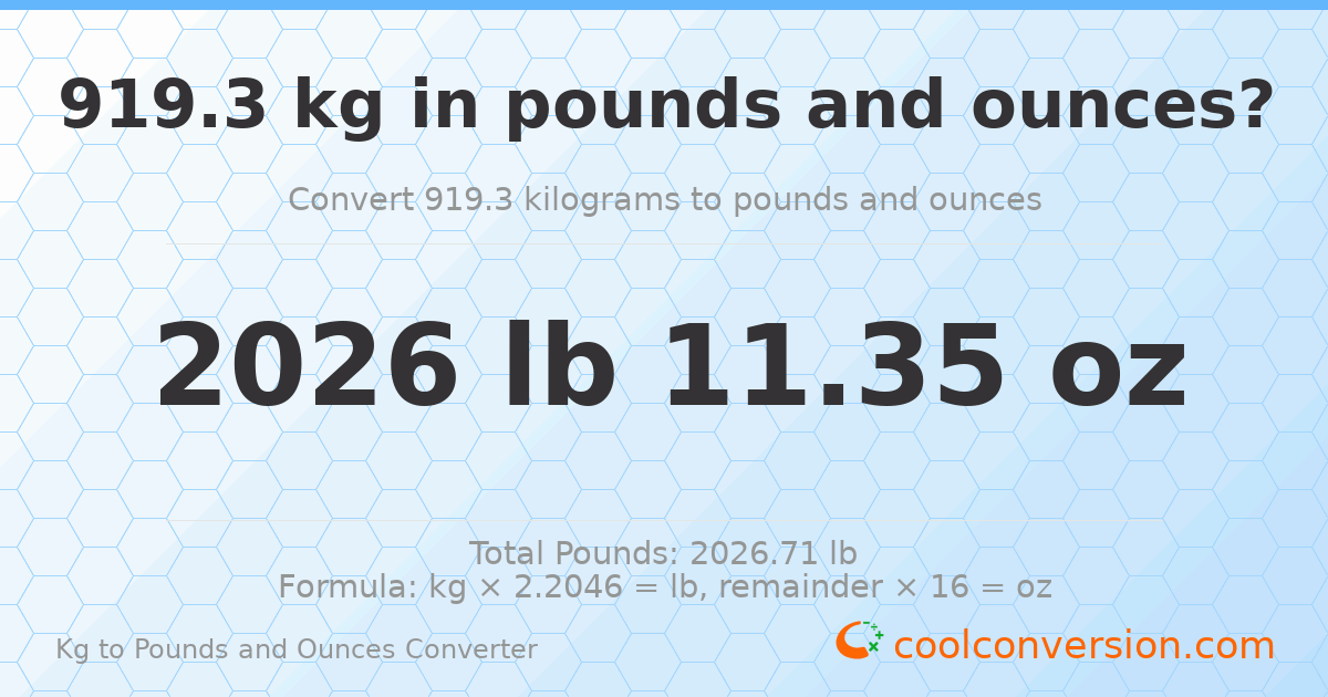 919.3 kg to lbs and oz — 919.3 kg = 2026 lb 11.35 oz