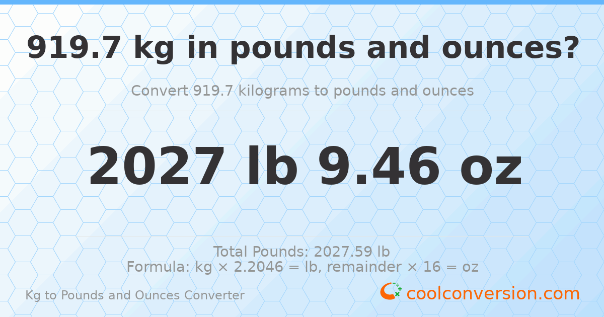 919.7 kg to lbs and oz — 919.7 kg = 2027 lb 9.46 oz