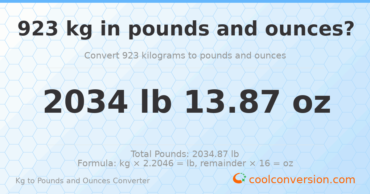 923 kg to lbs and oz — 923 kg = 2034 lb 13.87 oz