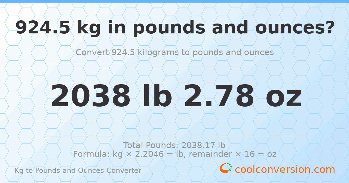 924.5 kg to lbs and oz — 924.5 kg = 2038 lb 2.78 oz