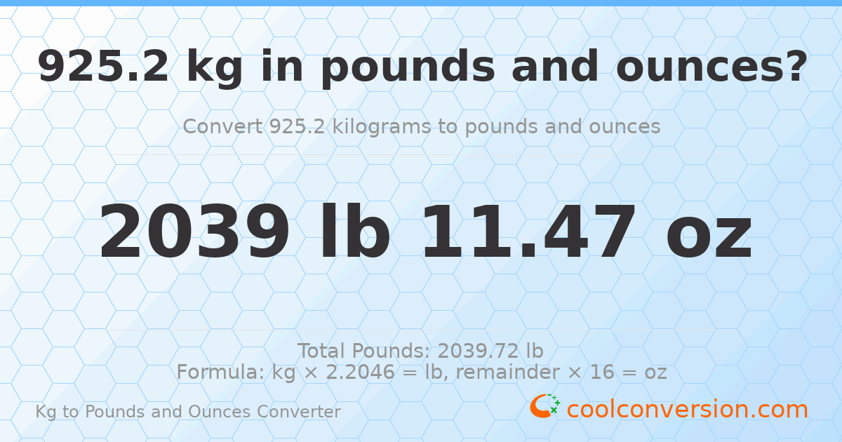 925.2 kg to lbs and oz — 925.2 kg = 2039 lb 11.47 oz