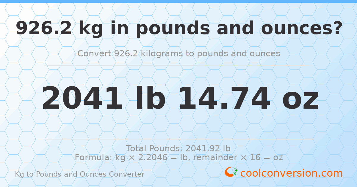 926.2 kg to lbs and oz — 926.2 kg = 2041 lb 14.74 oz