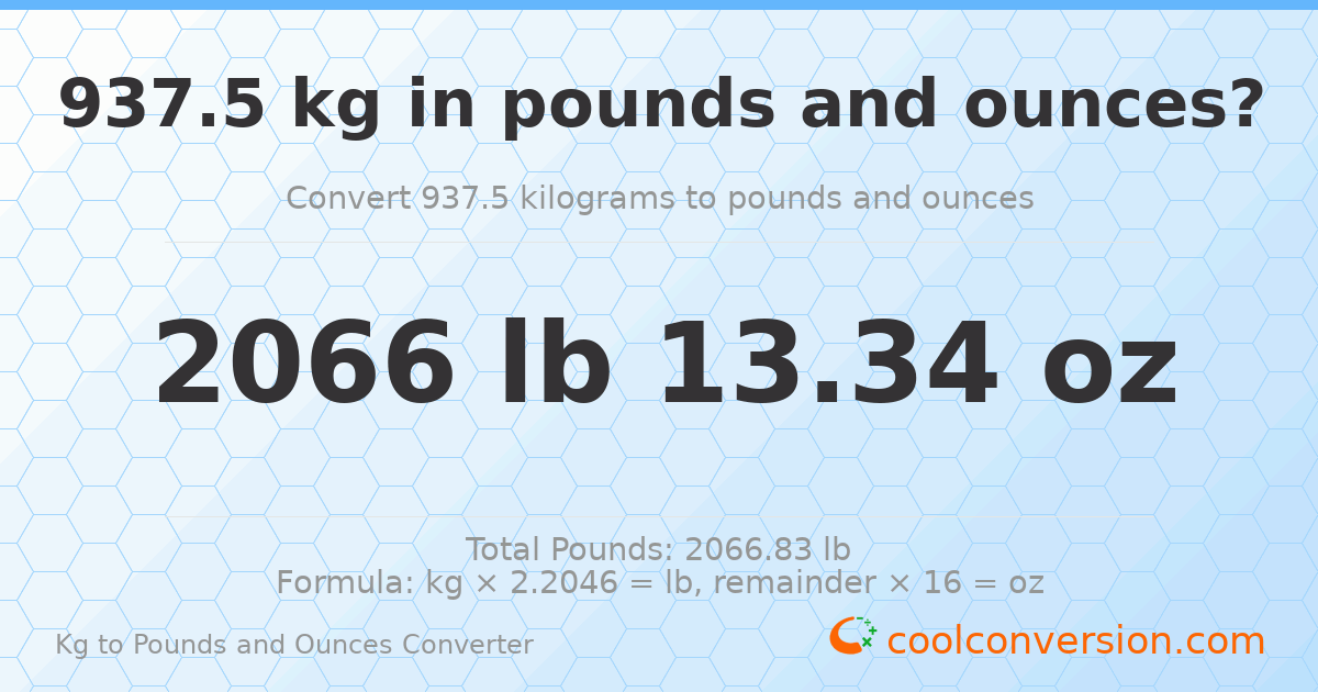 937.5 kg to lbs and oz — 937.5 kg = 2066 lb 13.34 oz