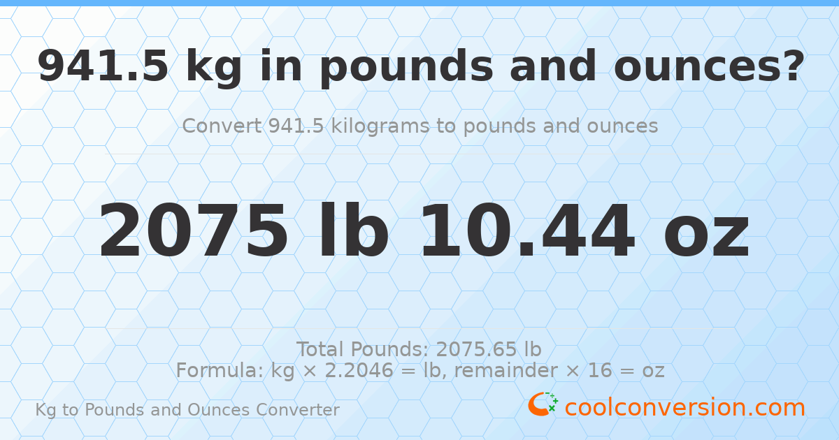 941.5 kg to lbs and oz — 941.5 kg = 2075 lb 10.44 oz