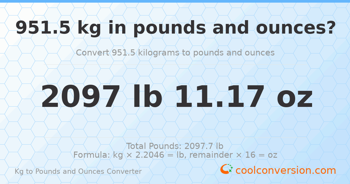951.5 kg to lbs and oz — 951.5 kg = 2097 lb 11.17 oz