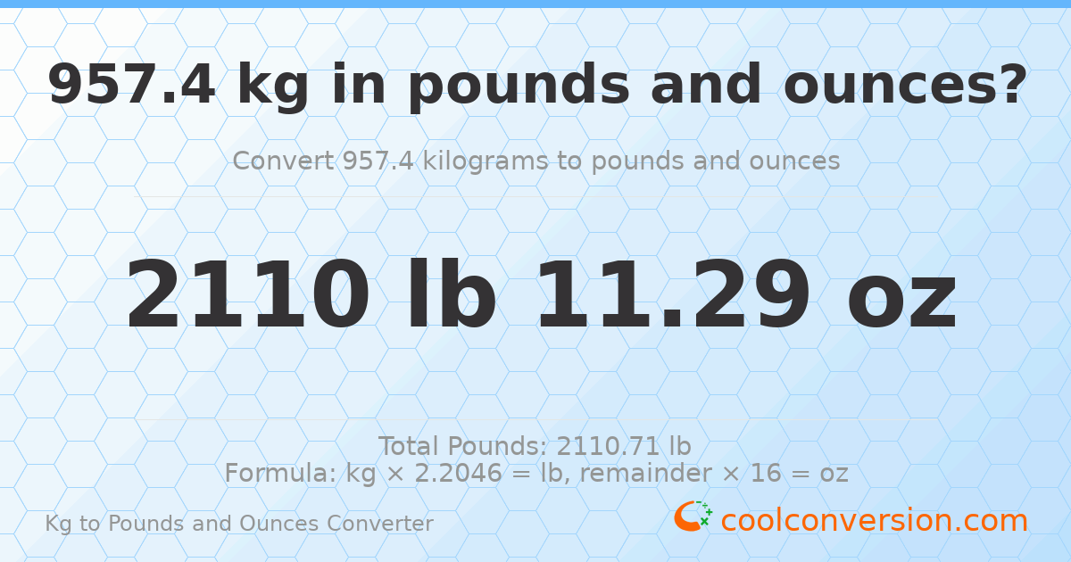 957.4 kg to lbs and oz — 957.4 kg = 2110 lb 11.29 oz