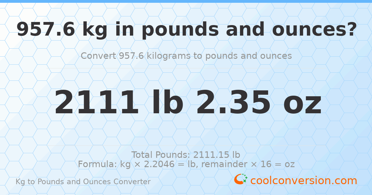 957.6 kg to lbs and oz — 957.6 kg = 2111 lb 2.35 oz