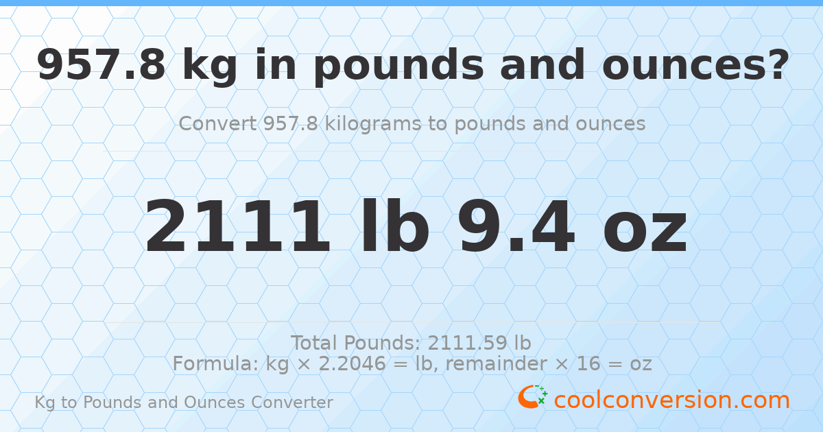 957.8 kg to lbs and oz — 957.8 kg = 2111 lb 9.4 oz