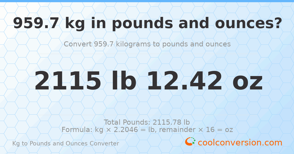 959.7 kg to lbs and oz — 959.7 kg = 2115 lb 12.42 oz