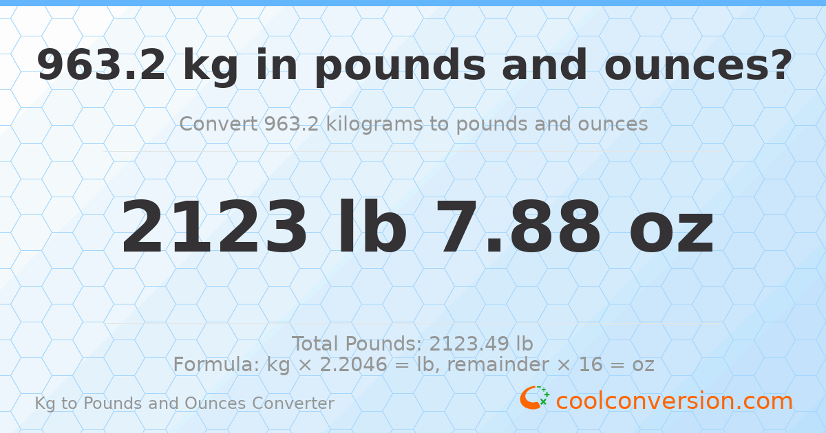 963.2 kg to lbs and oz — 963.2 kg = 2123 lb 7.88 oz