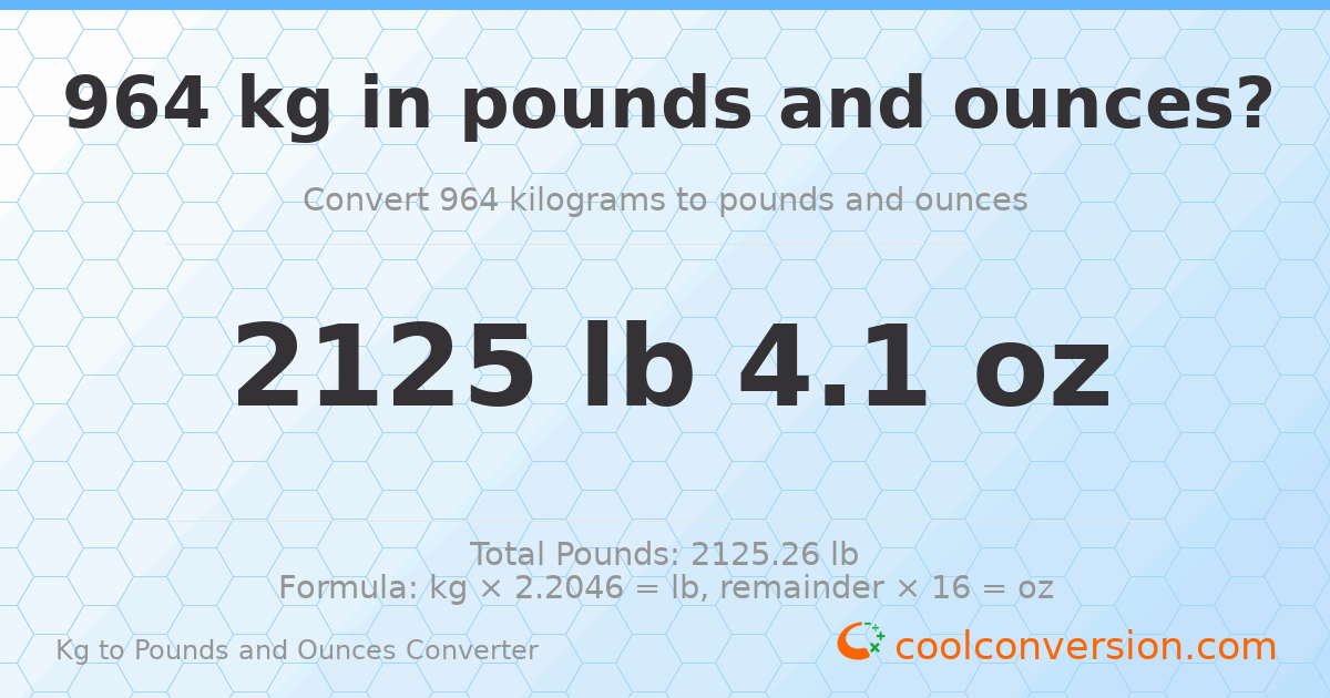 964 kg to lbs and oz — 964 kg = 2125 lb 4.1 oz