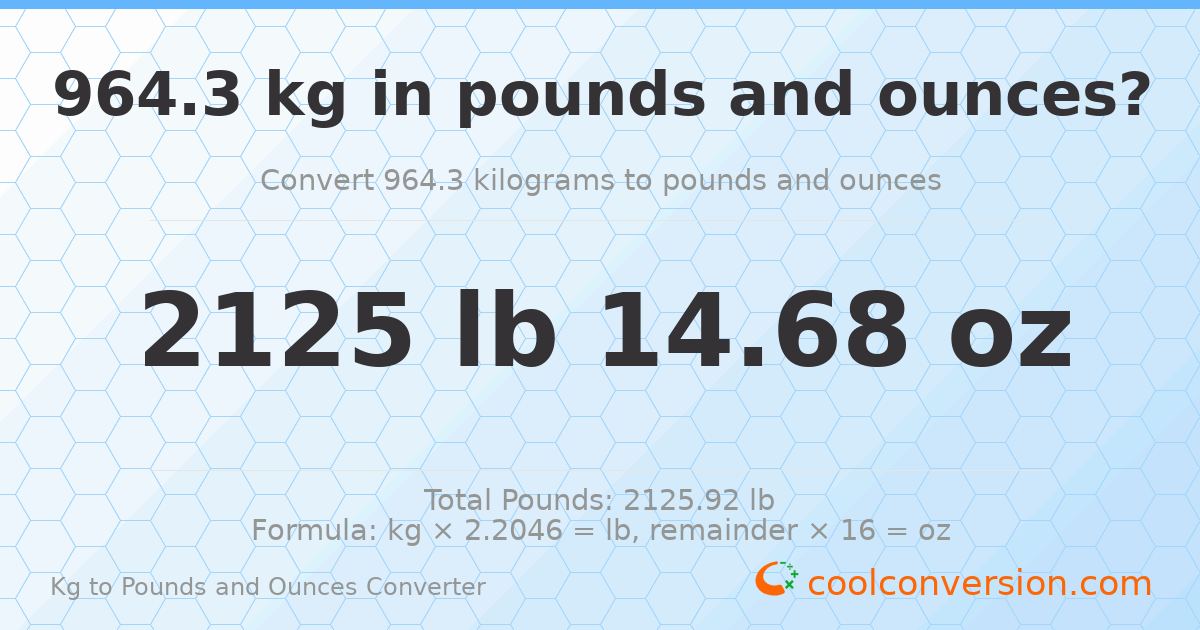 964.3 kg to lbs and oz — 964.3 kg = 2125 lb 14.68 oz