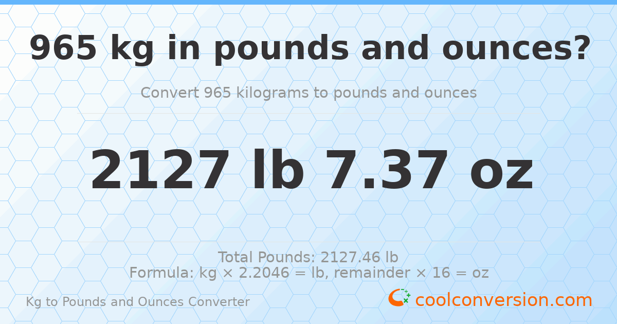 965 kg to lbs and oz — 965 kg = 2127 lb 7.37 oz