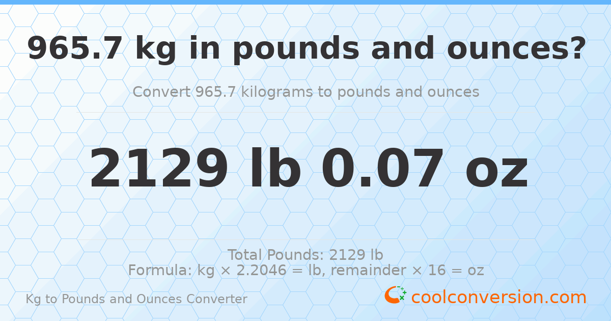 965.7 kg to lbs and oz — 965.7 kg = 2129 lb 0.07 oz