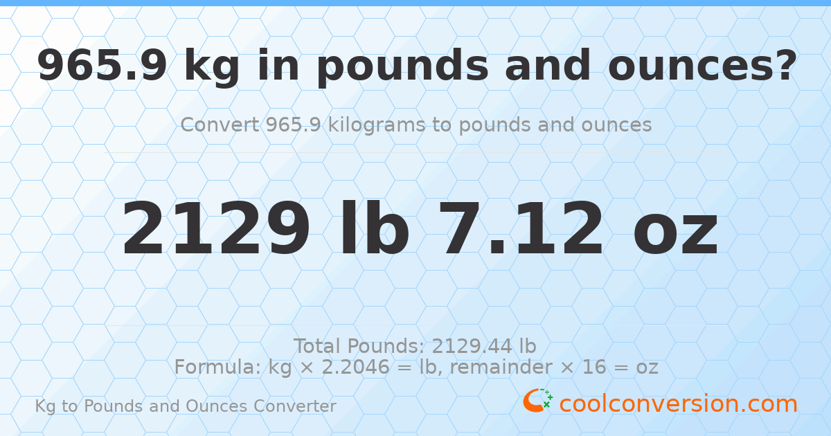 965.9 kg to lbs and oz — 965.9 kg = 2129 lb 7.12 oz