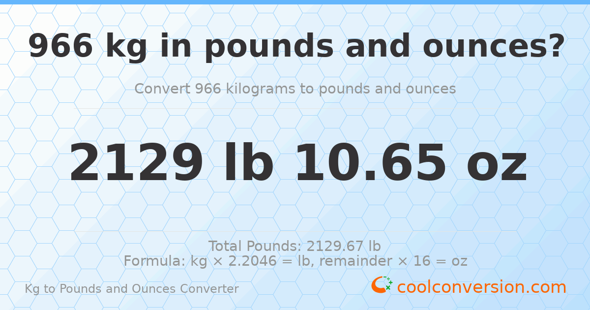 966 kg to lbs and oz — 966 kg = 2129 lb 10.65 oz