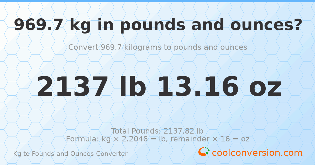 969.7 kg to lbs and oz — 969.7 kg = 2137 lb 13.16 oz