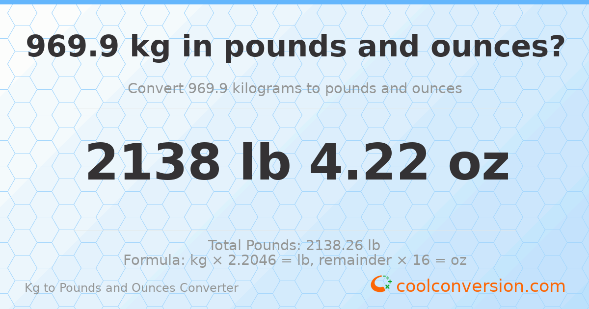 969.9 kg to lbs and oz — 969.9 kg = 2138 lb 4.22 oz