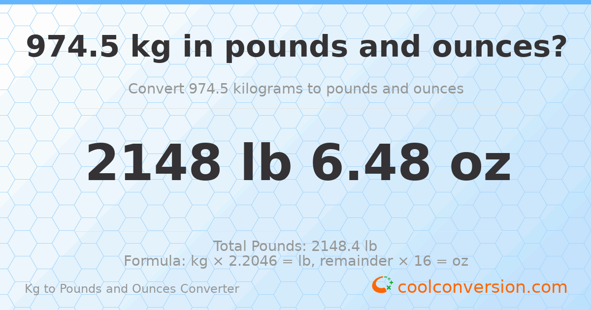 974.5 kg to lbs and oz — 974.5 kg = 2148 lb 6.48 oz
