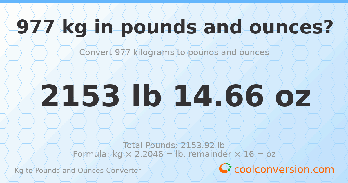 977 kg to lbs and oz — 977 kg = 2153 lb 14.66 oz