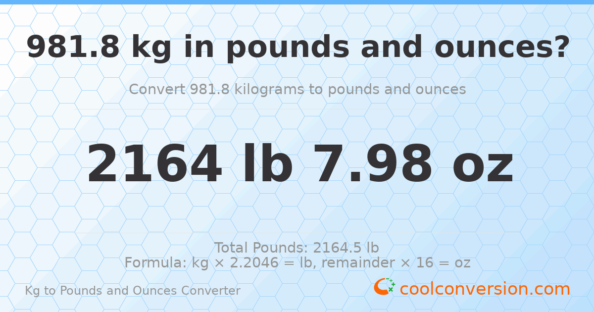 981.8 kg to lbs and oz — 981.8 kg = 2164 lb 7.98 oz