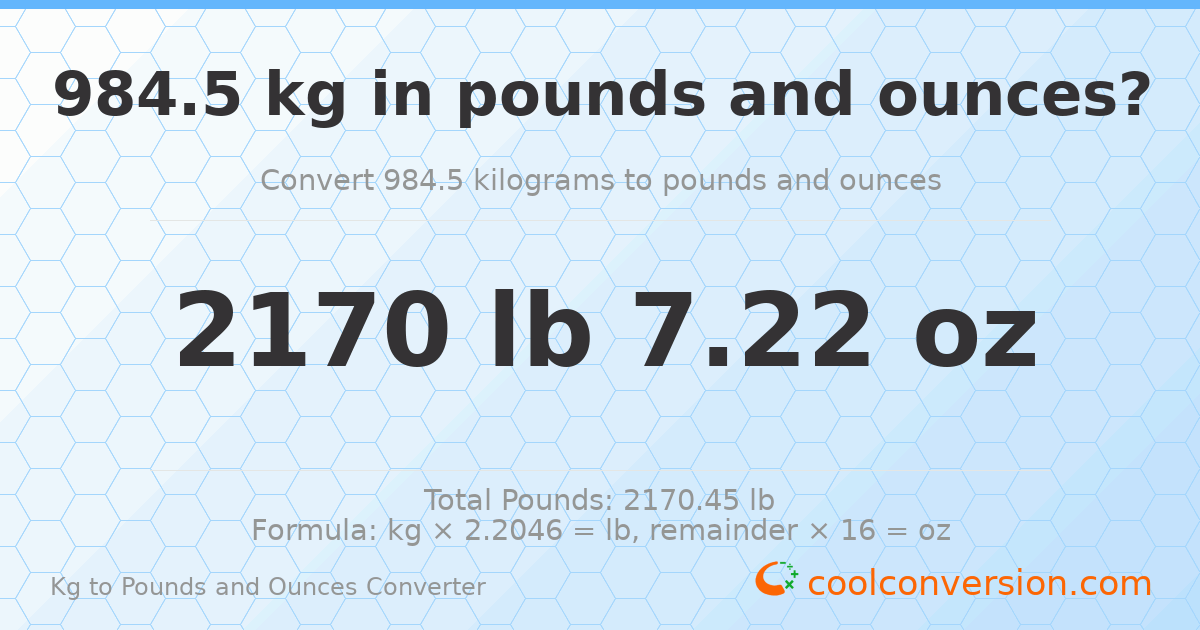 984.5 kg to lbs and oz — 984.5 kg = 2170 lb 7.22 oz