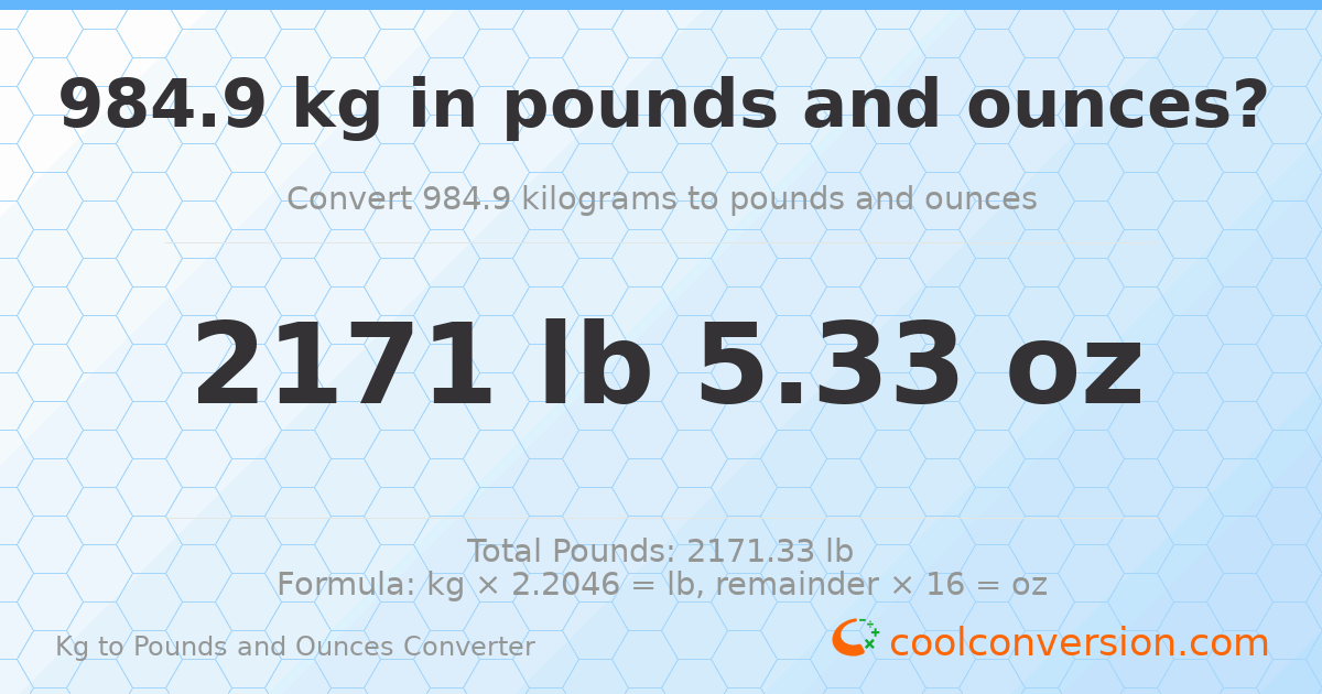984.9 kg to lbs and oz — 984.9 kg = 2171 lb 5.33 oz
