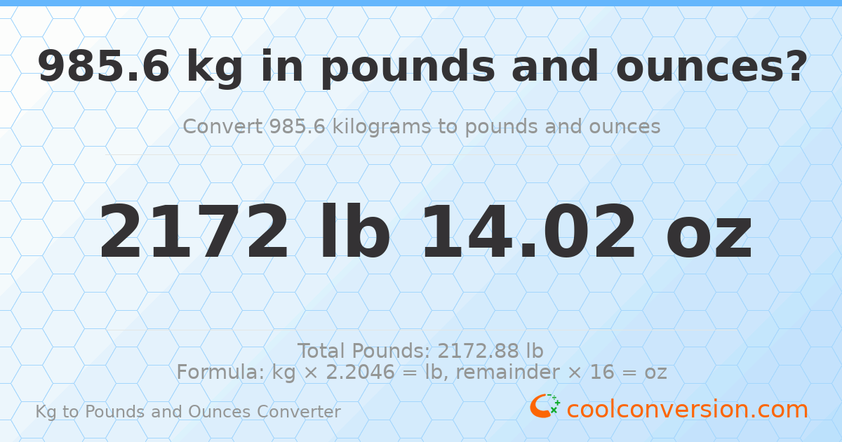 985.6 kg to lbs and oz — 985.6 kg = 2172 lb 14.02 oz
