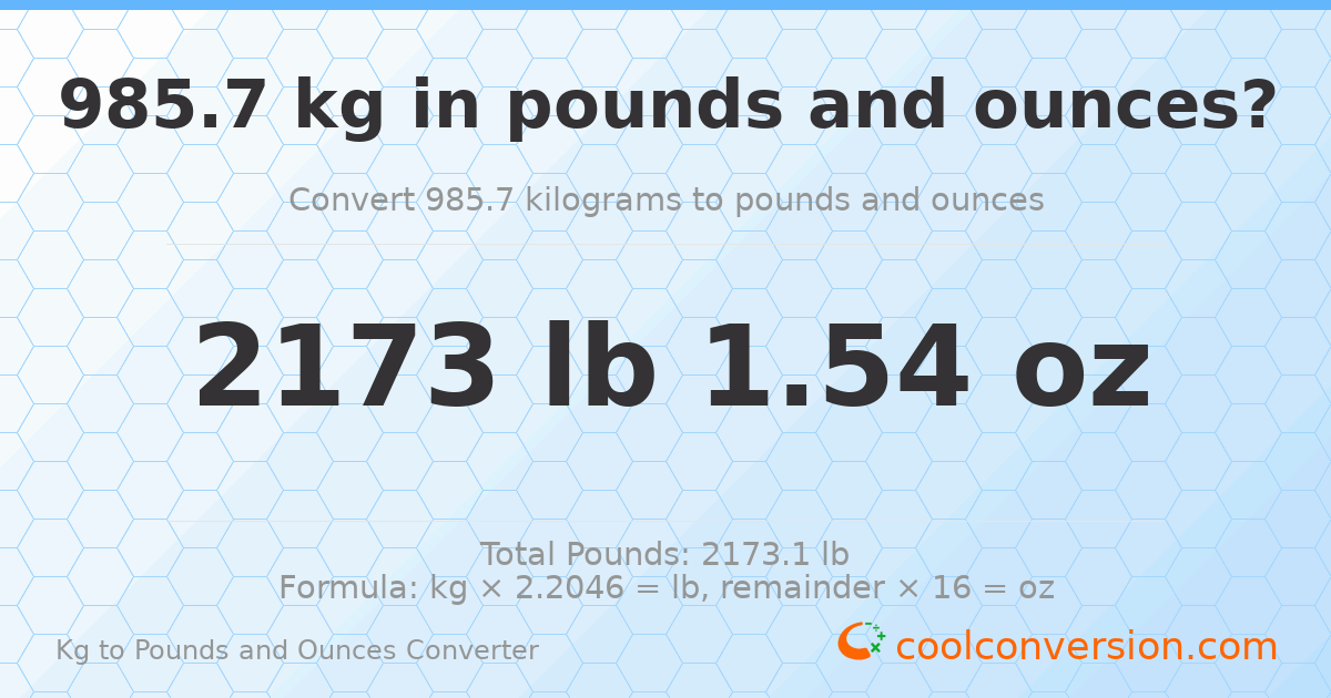 985.7 kg to lbs and oz — 985.7 kg = 2173 lb 1.54 oz