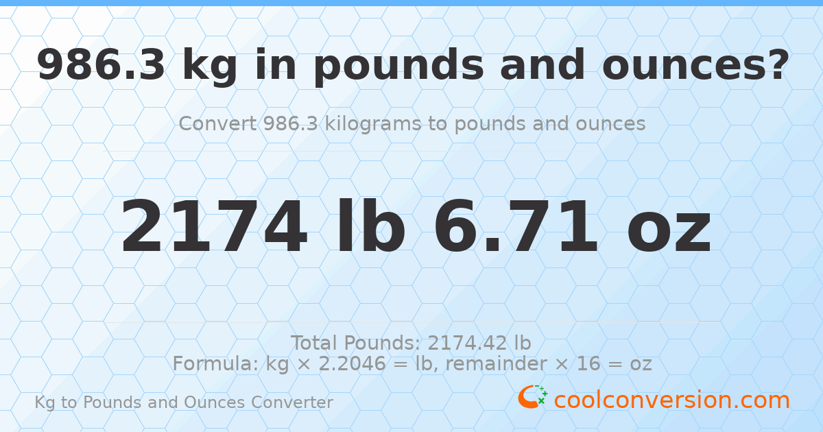 986.3 kg to lbs and oz — 986.3 kg = 2174 lb 6.71 oz