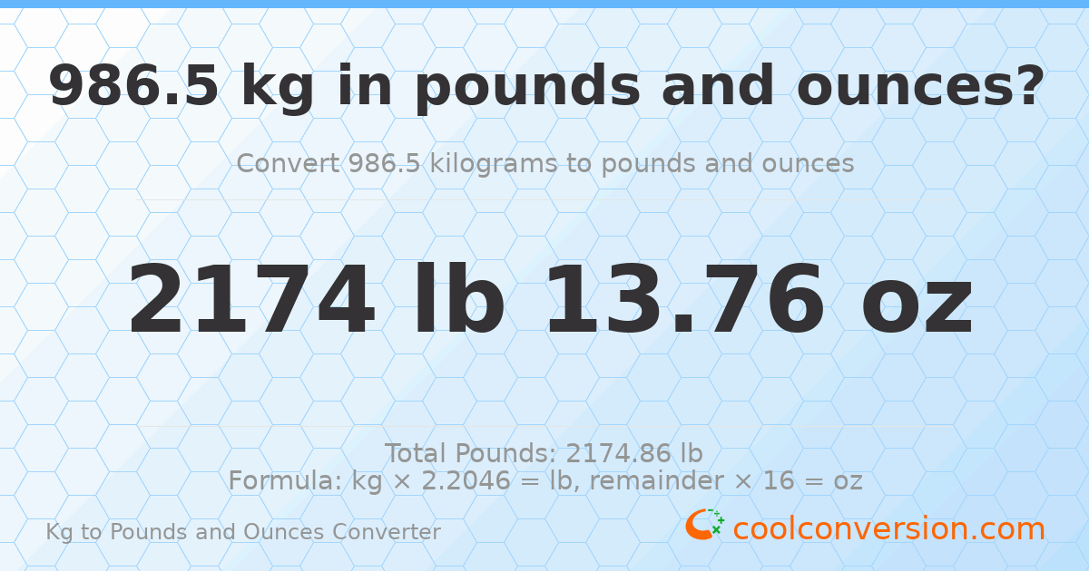 986.5 kg to lbs and oz — 986.5 kg = 2174 lb 13.76 oz