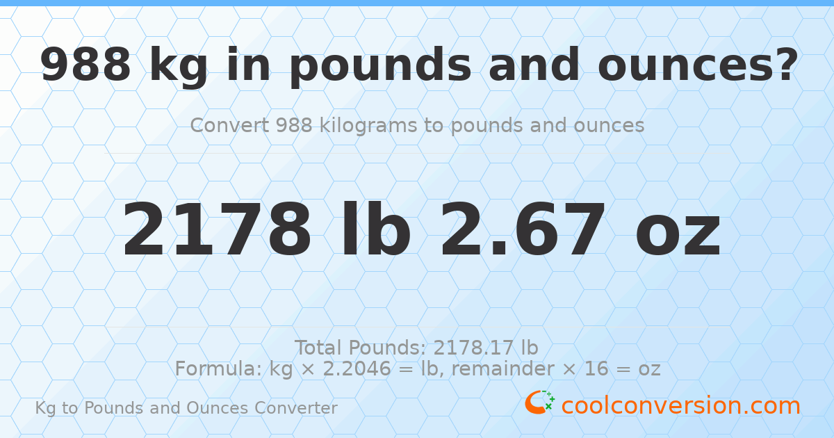 988 kg to lbs and oz — 988 kg = 2178 lb 2.67 oz