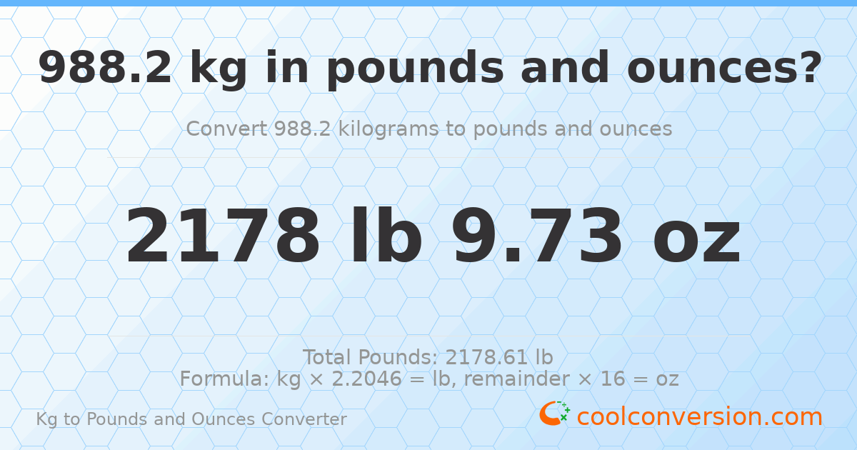 988.2 kg to lbs and oz — 988.2 kg = 2178 lb 9.73 oz
