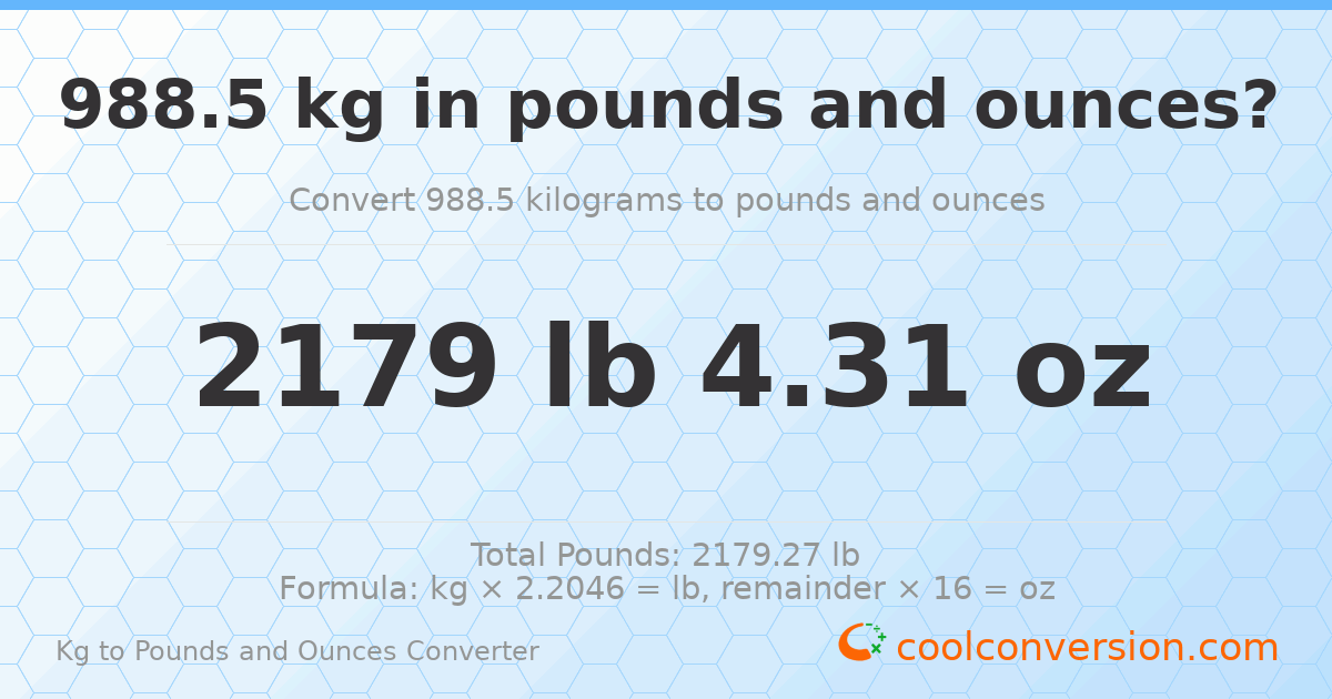 988.5 kg to lbs and oz — 988.5 kg = 2179 lb 4.31 oz