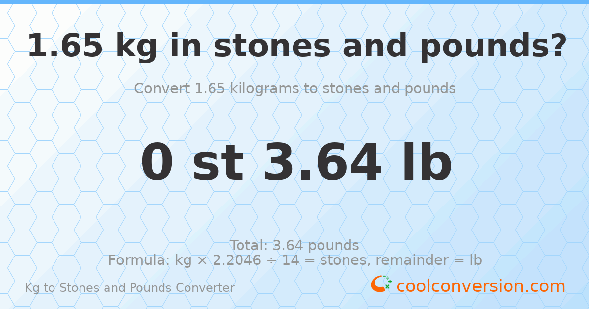 1.65 kg to stones and pounds — 1.65 kg = 0 st 3.64 lb