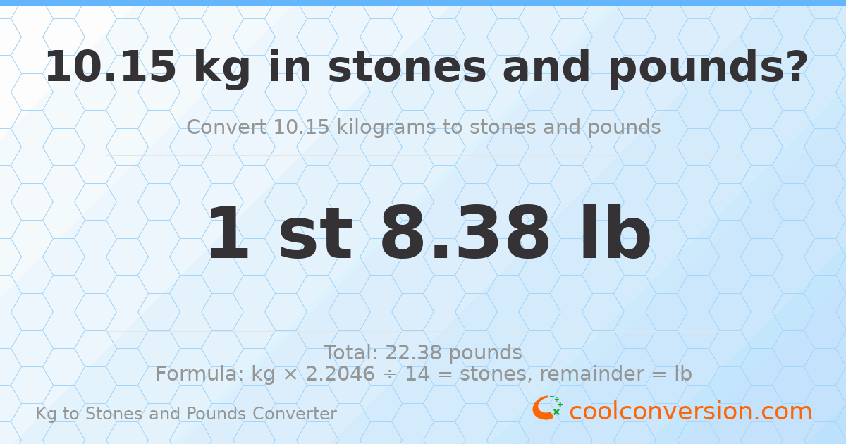 10.15 kg to stones and pounds — 10.15 kg = 1 st 8.38 lb