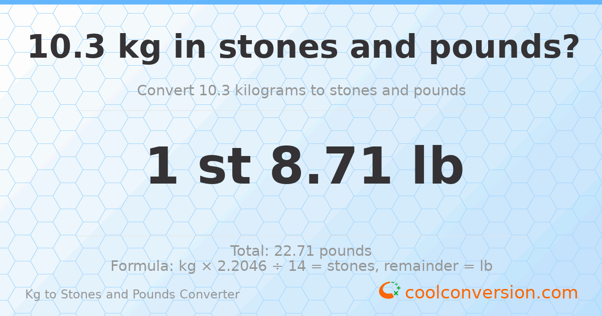10.30 kg to stones and pounds — 10.30 kg = 1 st 8.71 lb