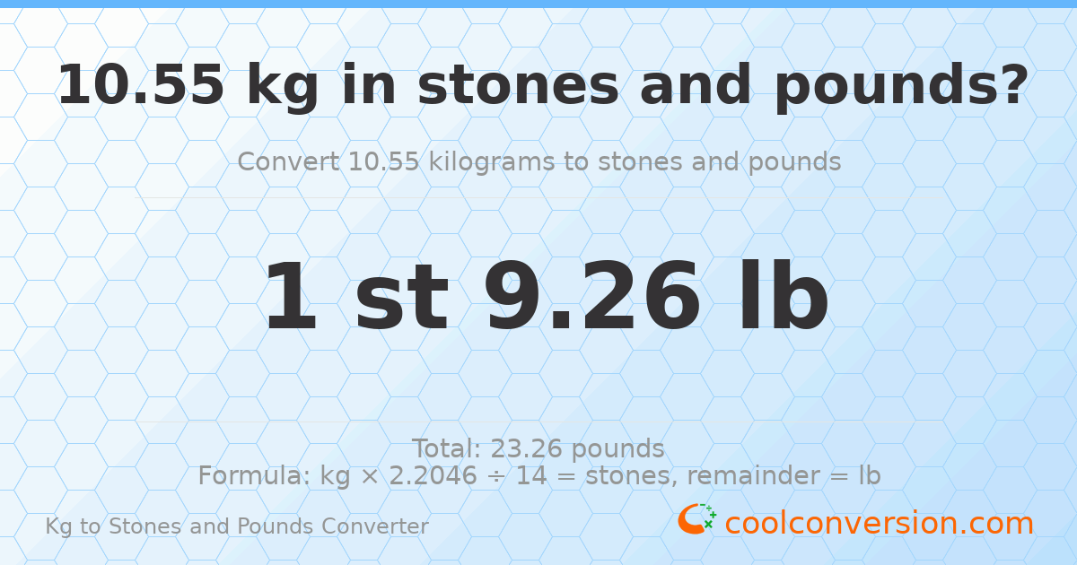 10.55 kg to stones and pounds — 10.55 kg = 1 st 9.26 lb