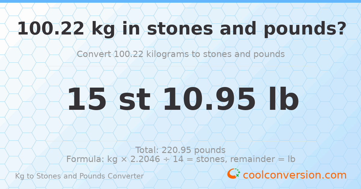 100.22 kg to stones and pounds — 100.22 kg = 15 st 10.95 lb