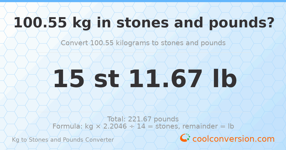 100.55 kg to stones and pounds — 100.55 kg = 15 st 11.67 lb