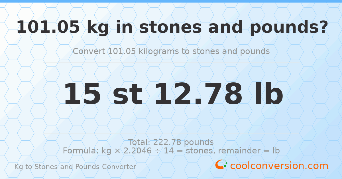 101.05 kg to stones and pounds — 101.05 kg = 15 st 12.78 lb