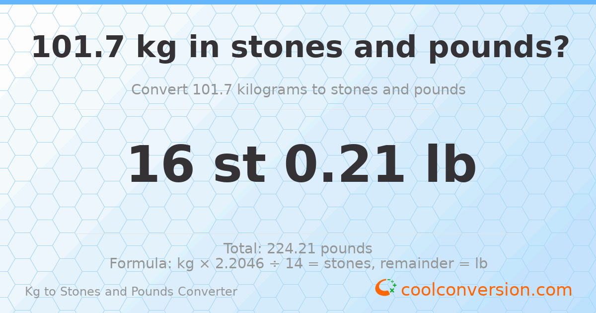 101.7 kg to stones and pounds — 101.7 kg = 16 st 0.21 lb