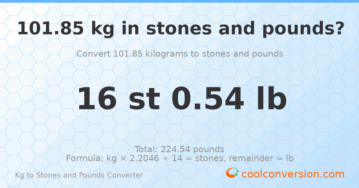 101.85 kg to stones and pounds — 101.85 kg = 16 st 0.54 lb