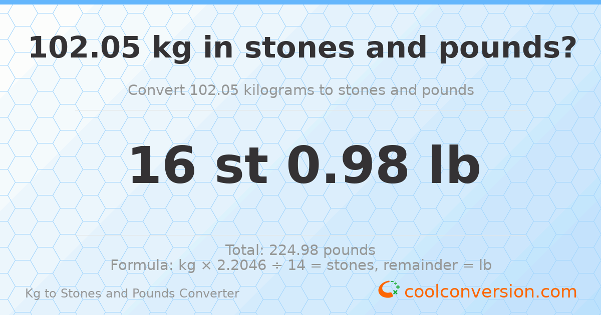 102.05 kg to stones and pounds — 102.05 kg = 16 st 0.98 lb