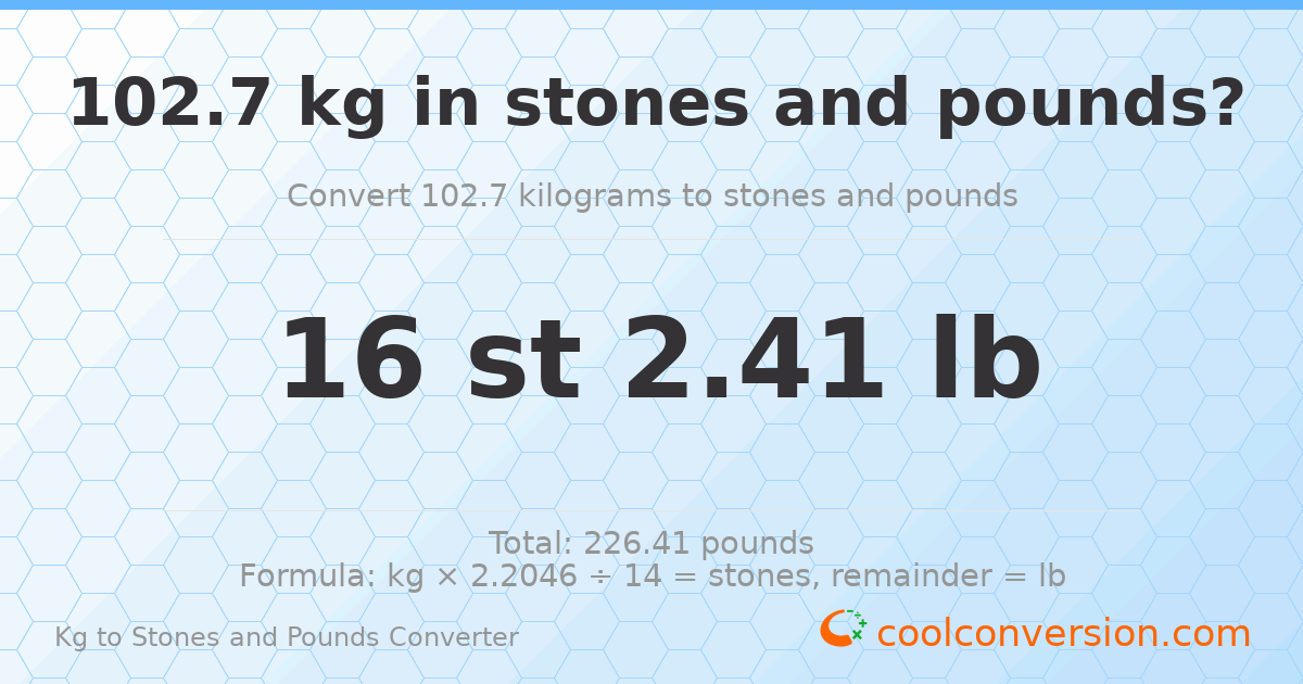 102.70 kg to stones and pounds — 102.70 kg = 16 st 2.41 lb