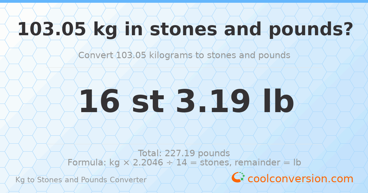 103.05 kg to stones and pounds — 103.05 kg = 16 st 3.19 lb