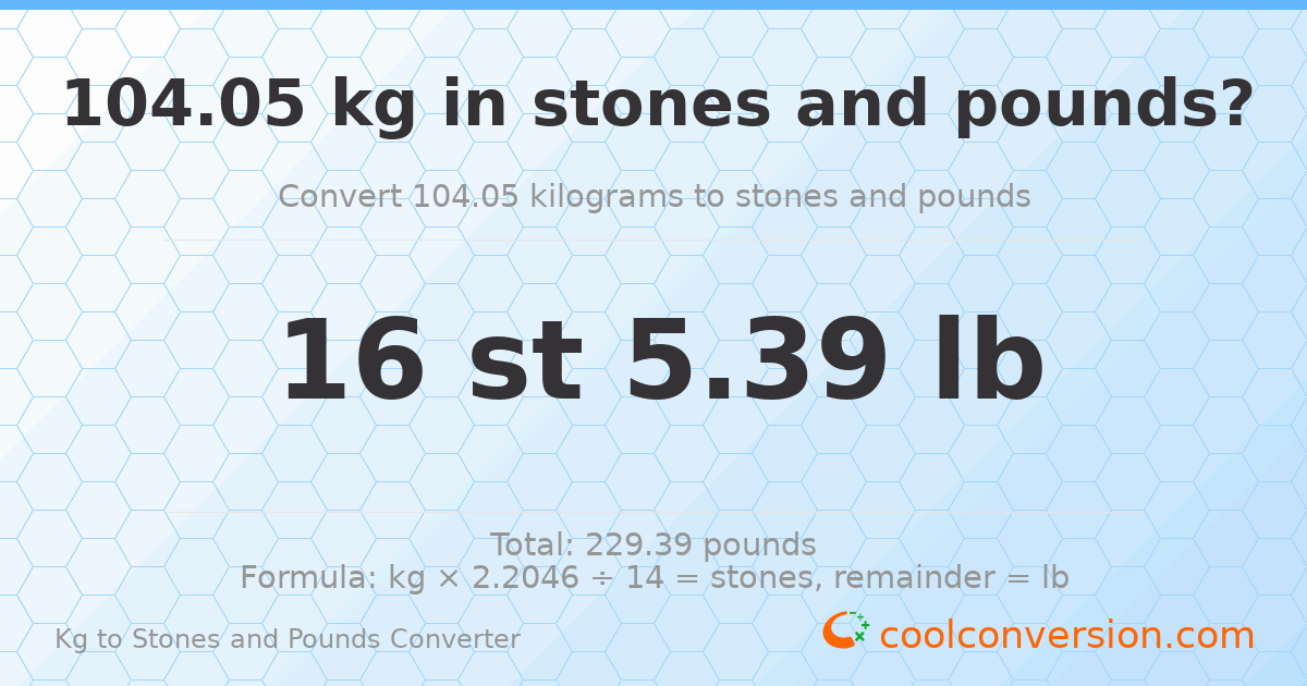 104.05 kg to stones and pounds — 104.05 kg = 16 st 5.39 lb
