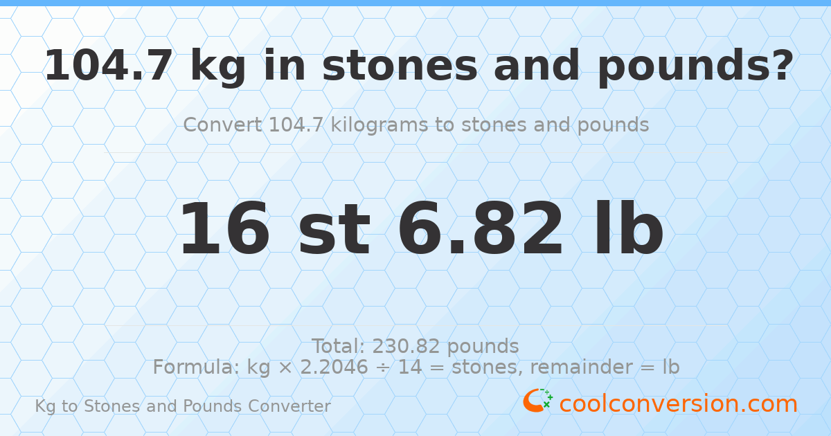 104.70 kg to stones and pounds — 104.70 kg = 16 st 6.82 lb