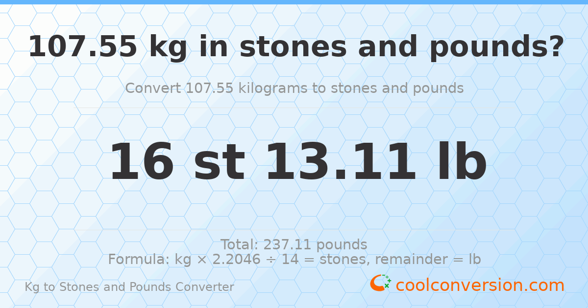 107.55 kg to stones and pounds — 107.55 kg = 16 st 13.11 lb